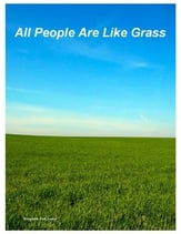 All People Are Like Grass SATB choral sheet music cover